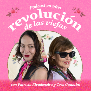 Todas las mujeres lideran: Disfruta en vivo el podcast la Revolución de las Viejas